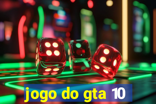 jogo do gta 10